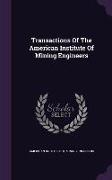 Transactions of the American Institute of Mining Engineers