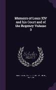 Memoirs of Louis XIV and His Court and of the Regency Volume 3