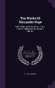 The Works Of Alexander Pope: With A Memoir Of The Author, Notes, And Critical Notes On Each Poem, Volume 1