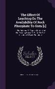 The Effect of Leaching on the Availability of Rock Phosphate to Corn [I.]: II. the Relation of Organic Matter and the Feeding Power of Plants to the U