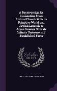 A Receivership for Civilization From Biblical Church With its Primitive World and Jewish Legends to Aryan Science With its Infinite Universe and Estab