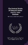 The Poetical Works of Edmund Waller and Sir John Denham: With Memoir and Critical Dissertation