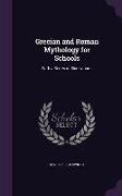 Grecian and Roman Mythology for Schools: With a Series of Illustrations