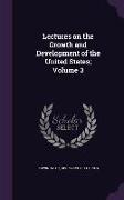 Lectures on the Growth and Development of the United States, Volume 3