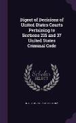 Digest of Decisions of United States Courts Pertaining to Sections 215 and 37 United States Criminal Code