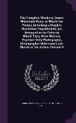 The Complete Works of James Whitcomb Riley, in Which the Poems, Including a Number Heretofore Unpublished, Are Arranged in the Order in Which They Wer