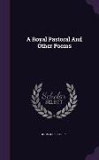 A Royal Pastoral And Other Poems