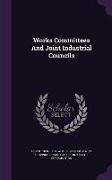 Works Committees and Joint Industrial Councils