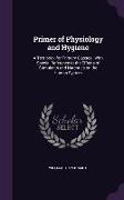 Primer of Physiology and Hygiene: A Text-Book for Primary Classes: With Special Reference to the Effects of Stimulants and Narcotics on the Human Syst