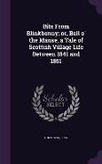 Bits From Blinkbonny, or, Bell o' the Manse, a Tale of Scottish Village Life Between 1841 and 1851