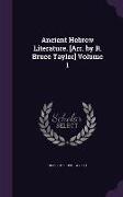 Ancient Hebrew Literature. [Arr. by R. Bruce Taylor] Volume 1