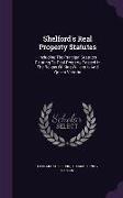 Shelford's Real Property Statutes: Including The Principal Statutes Relating To Real Property Passed In The Reigns Of King William Iv And Queen Victor