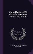 Life and Letters of Sir Richard Claverhouse Jebb, O. M., Litt. D