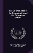 The Co-ordination of the Kindergarten and the Elementary School