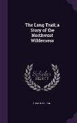 The Long Trail, A Story of the Northwest Wilderness
