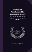 Travels Of Anacharsis The Younger In Greece: During The Middle Of The Fourth Century Before The Christian Æra, Volume 1