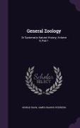General Zoology: Or Systematic Natural History, Volume 9, Part 1
