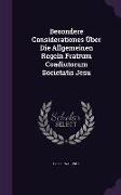 Besondere Considerationes Über Die Allgemeinen Regeln Fratrum Coadiutorum Societatis Jesu