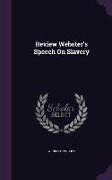 Review Webster's Speech on Slavery