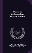 Papers on Mechanical and Physical Subjects
