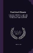 Food And Climate: Considered In Reference To Each Other: An Attempt To Solve The Problem Of The Natural And Proper Food Of Man