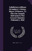 Valedictory Address Of Andrew J. Peters, Mayor Of Boston, To The City Council, Delivered In The Council Chamber, February 1, 1922