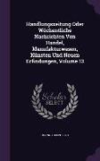 Handlungszeitung Oder Wöchentliche Nachrichten Von Handel, Manufakturwesen, Künsten Und Neuen Erfindungen, Volume 13
