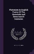 Platonism in English Poetry of the Sixteenth and Seventeenth Centuries