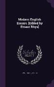 Modern English Essays. [Edited by Ernest Rhys]