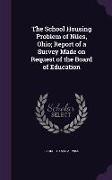 The School Housing Problem of Niles, Ohio, Report of a Survey Made on Request of the Board of Education