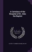 A Cartulary of the Hospital of St. John the Baptist