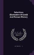 Selections Illustrative of Greek and Roman History