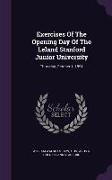 Exercises Of The Opening Day Of The Leland Stanford Junior University: Thursday, October 1, 1891