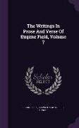 The Writings In Prose And Verse Of Eugene Field, Volume 7