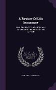 A Review of Life Insurance: From the Date of the First National Convention of Insurance Officials. 1871-1897