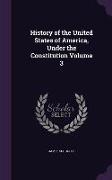 History of the United States of America, Under the Constitution Volume 3
