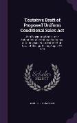 Tentative Draft of Proposed Uniform Conditional Sales ACT: With Explanatory Notes, to Be Submitted to the National Conference of Commissioners on Unif