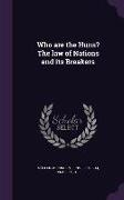 Who are the Huns? The law of Nations and its Breakers