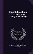 Classified Catalogue Of The Carnegie Library Of Pittsburgh