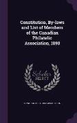 Constitution, By-Laws and List of Members of the Canadian Philatelic Association, 1890