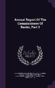 Annual Report of the Commissioner of Banks, Part 2