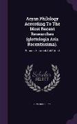 Aryan Philology According to the Most Recent Researches (Glottologia Aria Recentissima).: Remarks Historical and Critical