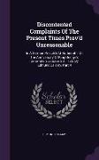 Discontented Complaints of the Present Times Prov'd Unreasonable: In a Sermon Preach'd at Rotherhith, on the Anniversary of King George's Coronation