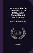 An Essay Upon The Execution Of The Laws Against Immorality And Prophaneness: With A Pref. Address'd To Her Majesty's Justices Of The Peace