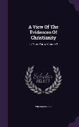 A View of the Evidences of Christianity: In Three Parts, Volume 2