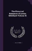 The Historical Romances of Louisa Mühlbach Volume 16
