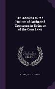 An Address to the Houses of Lords and Commons in Defence of the Corn Laws
