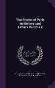 The Stones of Paris in History and Letters Volume 2