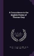 A Concordance to the English Poems of Thomas Gray