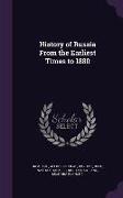 History of Russia From the Earliest Times to 1880